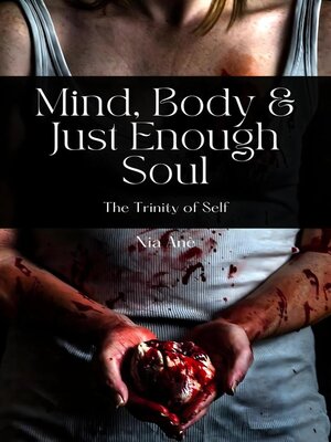 cover image of Mind, Body and Just Enough Soul